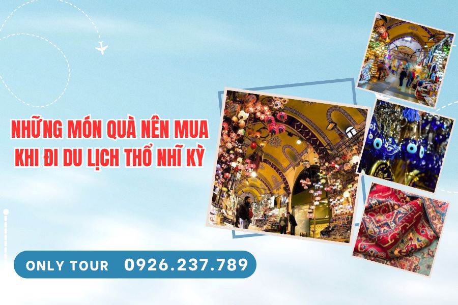 Những món quà nên mua khi đi du lịch Thổ Nhĩ Kỳ